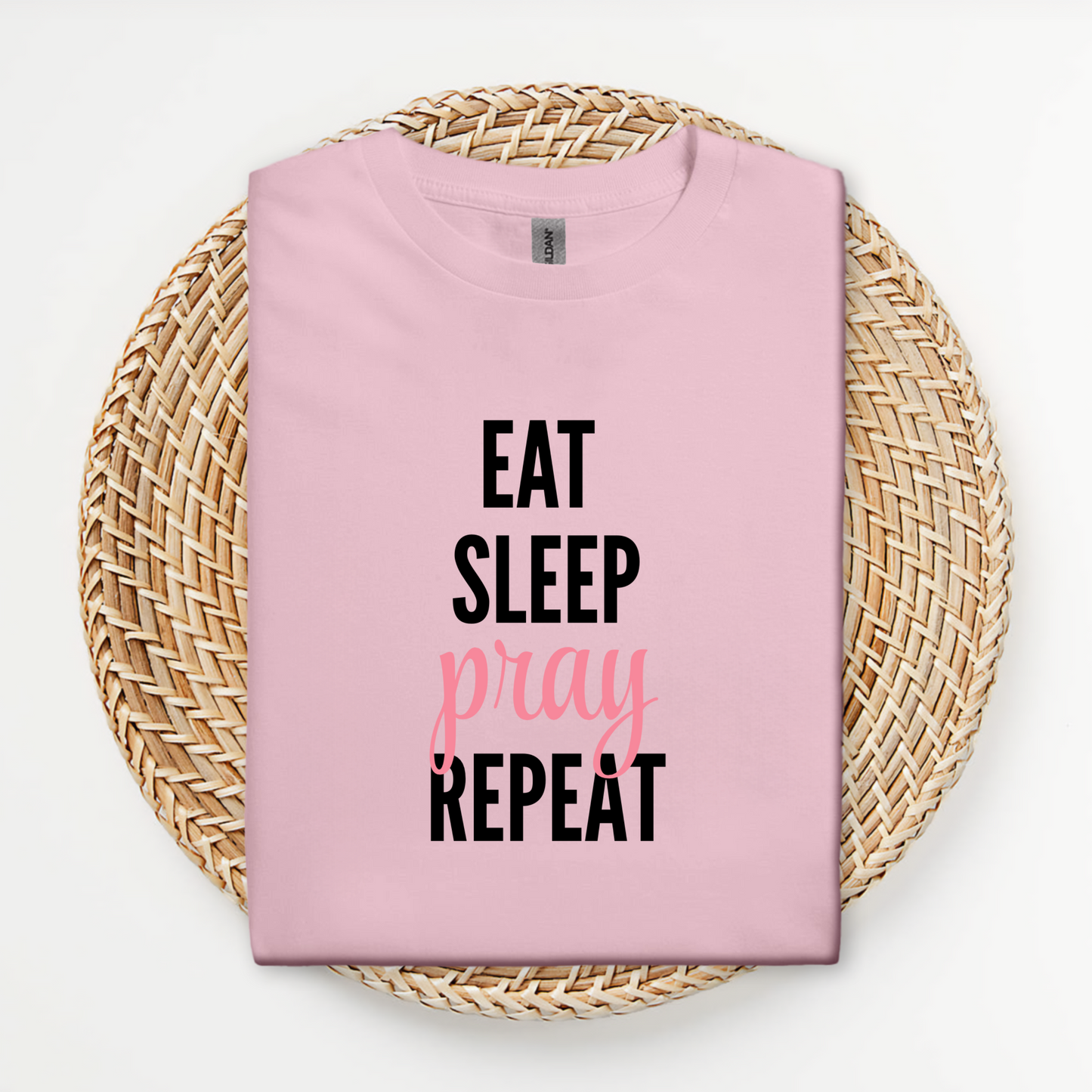 Eat Sleep Pray Repeat Unisex T-Shirt, Inspirational Tee, Casual Wear, Motivational Gift, Relaxation Shirt, Everyday Comfort