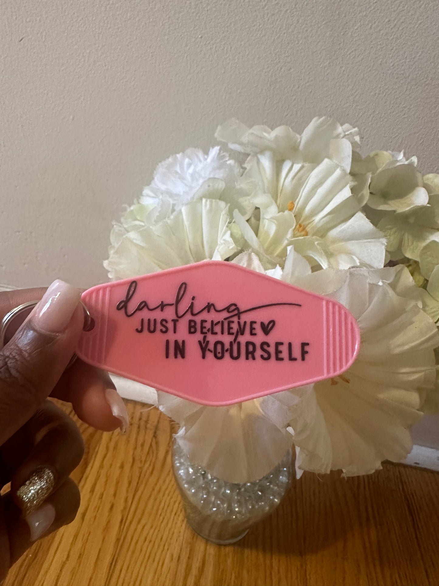 Darling Just Believe in Yourself motel keychain