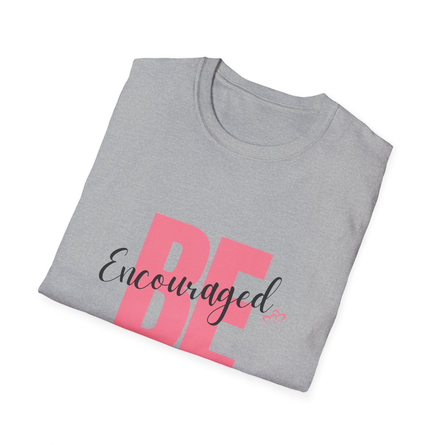 Be Encouraged Unisex T-Shirt with Heart Design