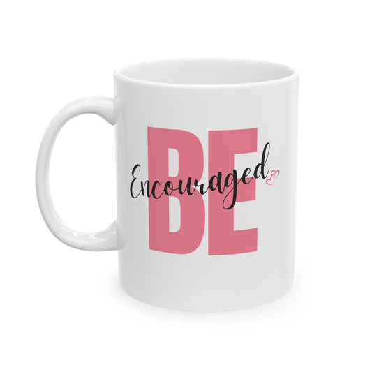 Mug - Be Encouraged Pink and Black Ceramic Mug (11oz)